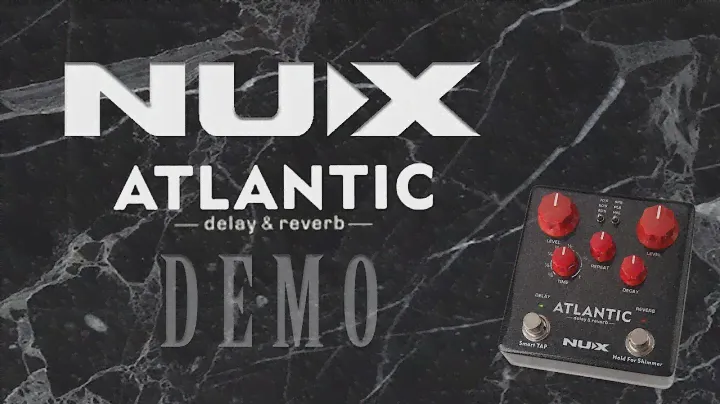 NUX - Atlantic Delay and Reverb - Demo