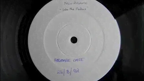 New Atlantic - Into The Future (12" Mix) 1992