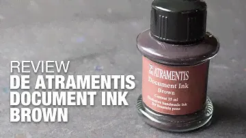 Review: De Atramentis Document Ink (Brown)